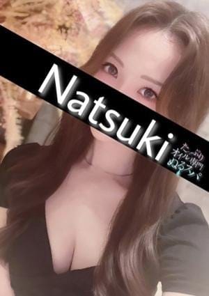たっぷりオイル専門！ぬるスパ セラピスト なつき
