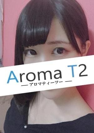 AromaT2（アロマティーツー） セラピスト 一ノ瀬ろな