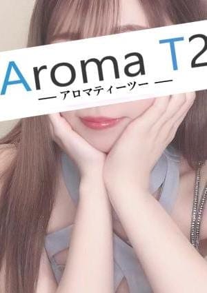 AromaT2（アロマティーツー） セラピスト 平沢ゆあ
