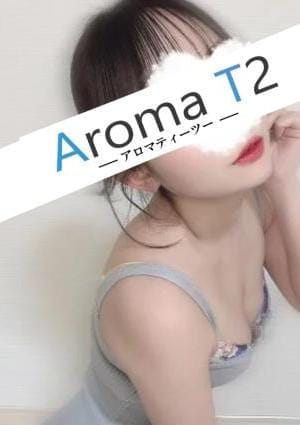 AromaT2（アロマティーツー） セラピスト 一宮さら